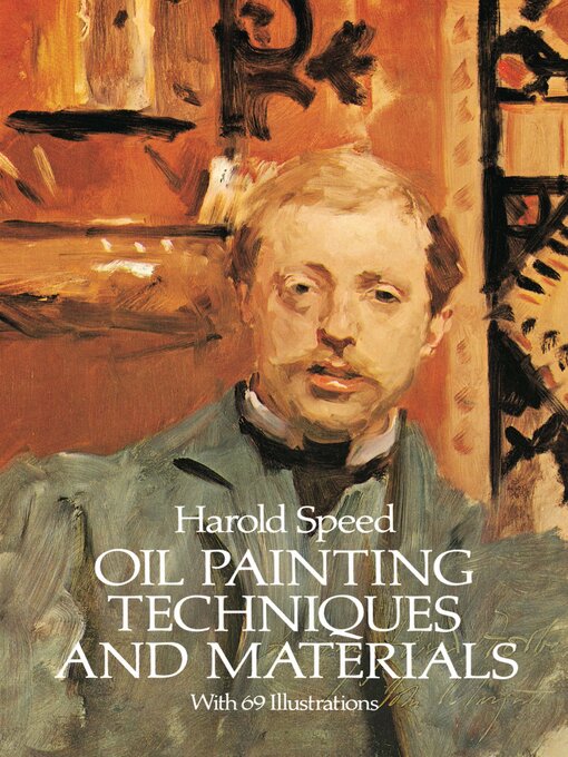 Title details for Oil Painting Techniques and Materials by Harold Speed - Available